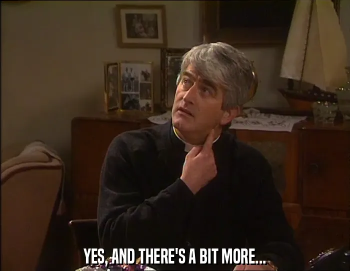 YES, AND THERE'S A BIT MORE...