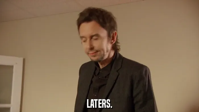 LATERS.